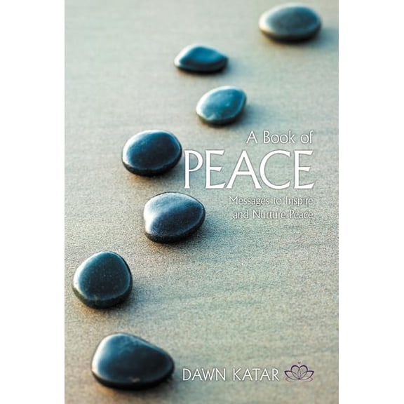 A Book of Peace: Messages to Inspire and Nurture Peace, (Hardcover)