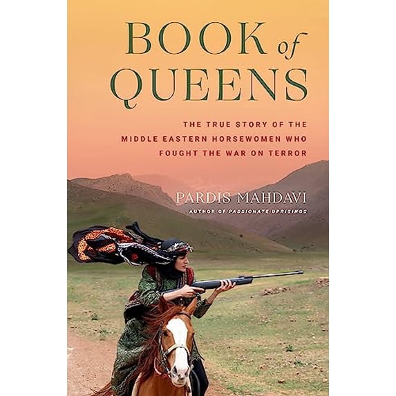 Pre-Owned Book of Queens: The True Story of the Middle Eastern Horsewomen Who Fought the War on Terror (Hardcover) 0306832135 9780306832130
