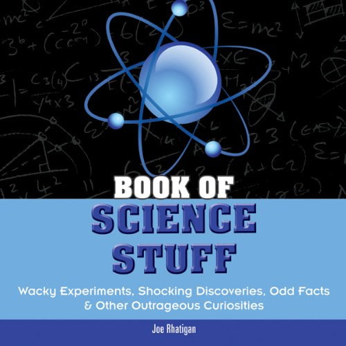 Pre-Owned Book of Science Stuff: Wacky experiments, schocking discoveries, odd facts & other outrageous curiosities (Book of Stuff) (Hardcover) 1936140187 9781936140183