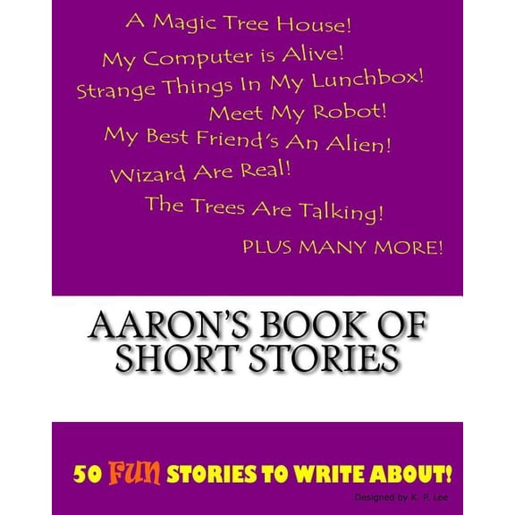 Book of Short Stories Aaron's Book Of Short Stories, (Paperback)