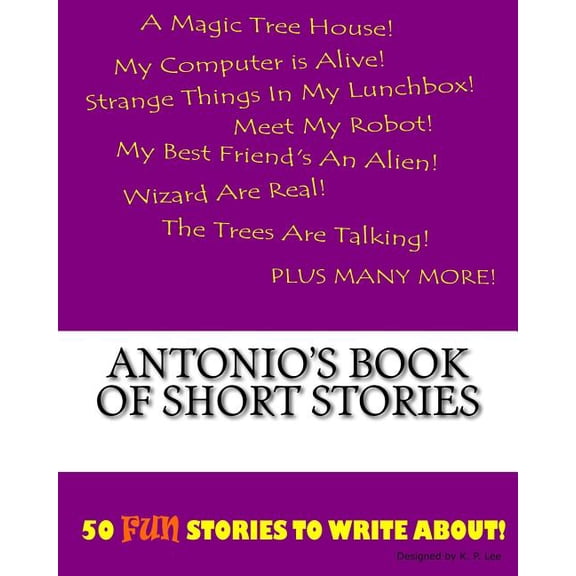 Book of Short Stories Antonio's Book Of Short Stories, (Paperback)