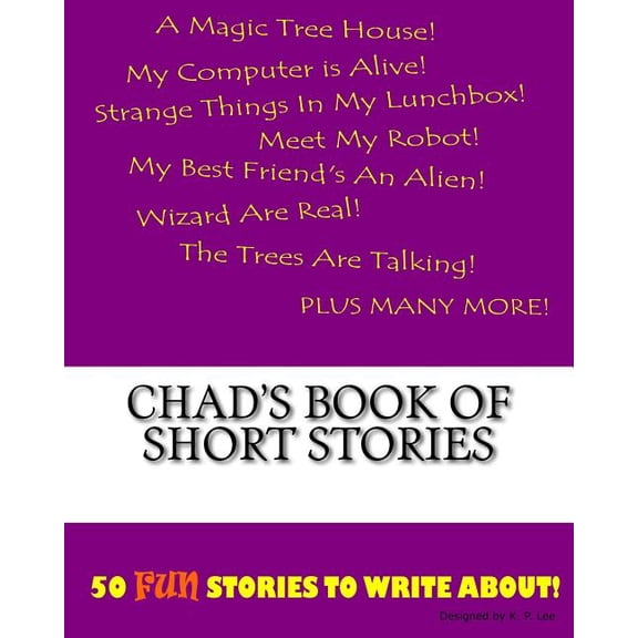Book of Short Stories Chad's Book Of Short Stories, (Paperback)