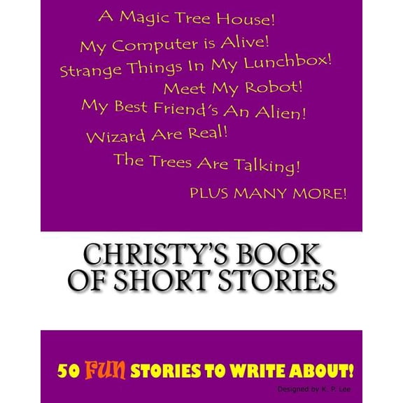Book of Short Stories: Christy's Book Of Short Stories (Paperback)