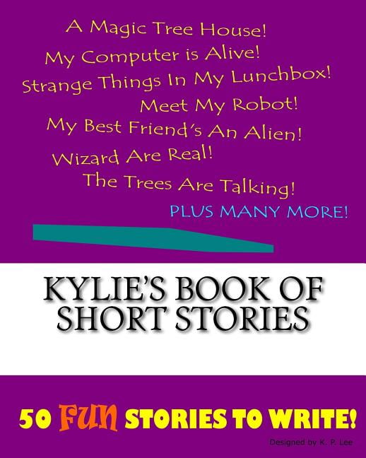 Book of Short Stories Kylie's Book Of Short Stories, (Paperback)