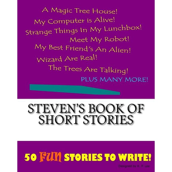 Book of Short Stories: Steven's Book Of Short Stories (Paperback)