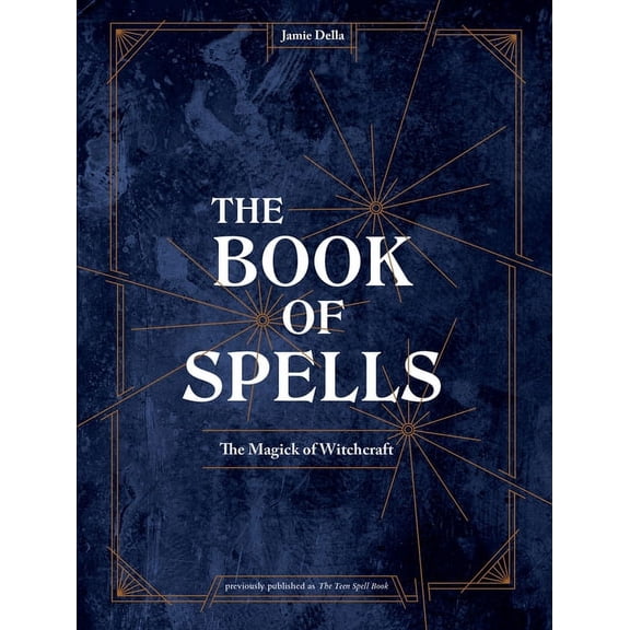 Book of Spells: The Magick of Witchcraft [a Spell Book for Witches]