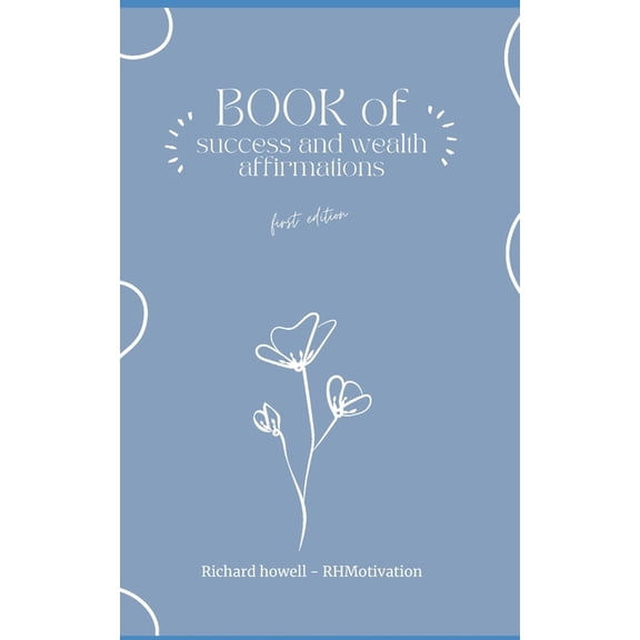 Book of Success and wealth affirmations (Paperback)