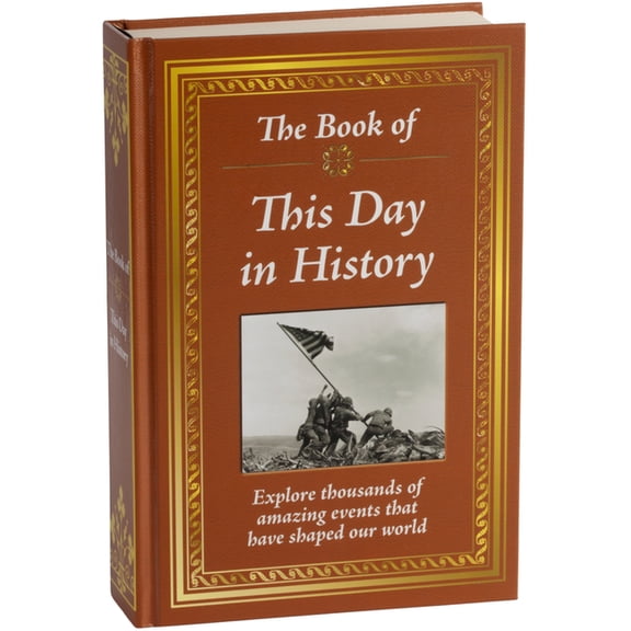 Book of The Book of This Day in History: Big Book of 365 Days of Events & Milestones Hardcover Gift for History Buffs, Educa, (Hardcover)
