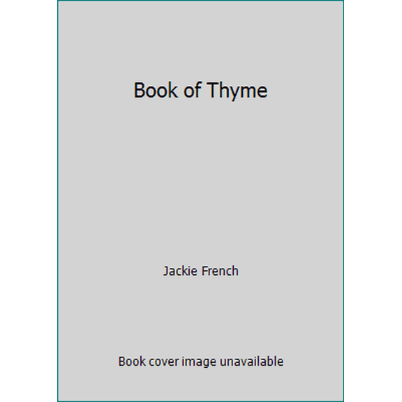 Pre-Owned Book of Thyme (Hardcover) 0207178550 9780207178559