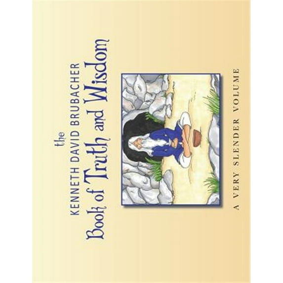 Book of Truth and Wisdom: A very slender volume (Paperback)