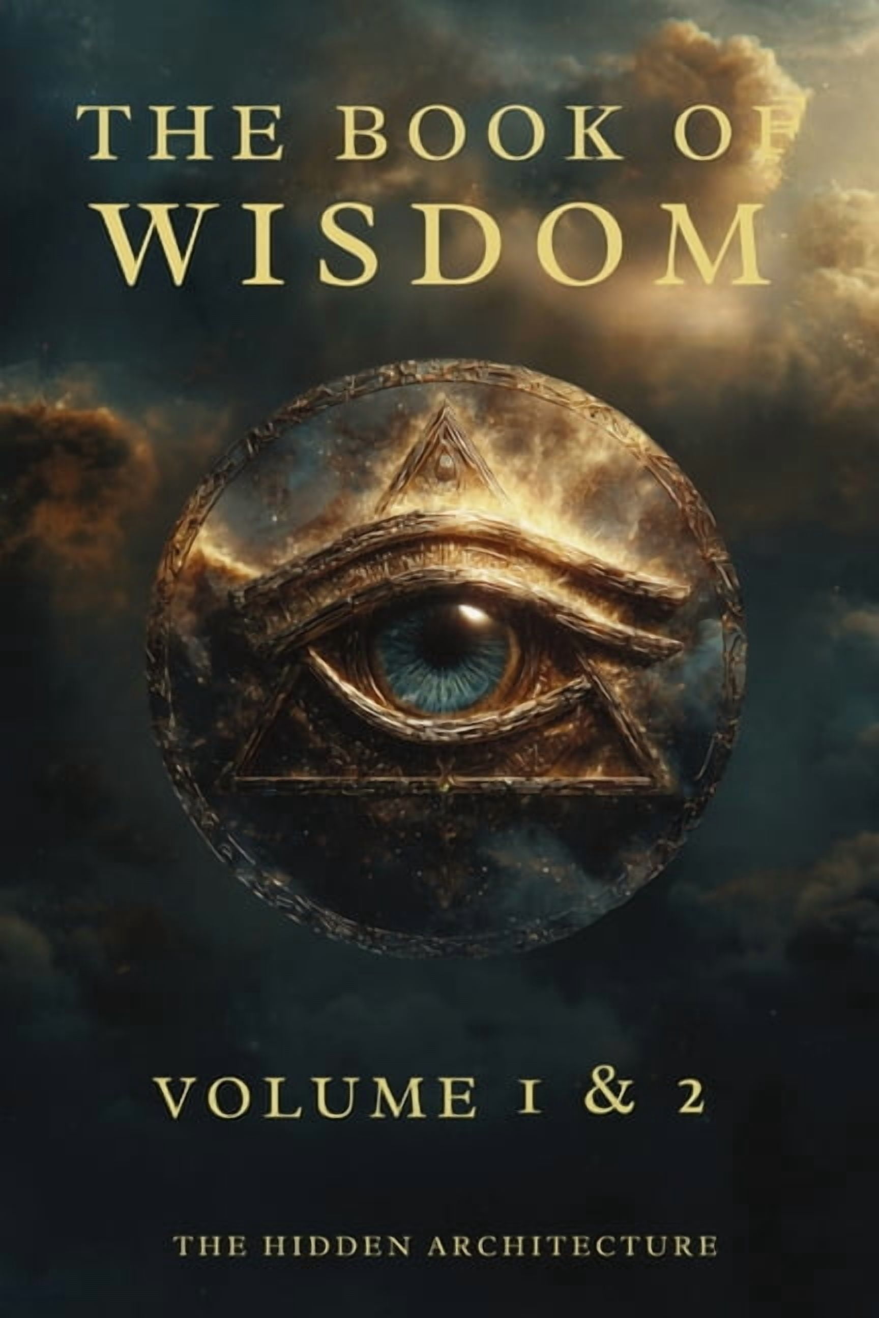 Hidden Order Book of Wisdom Volume 1 and 2: The Hidden Order Behind All Things ...
