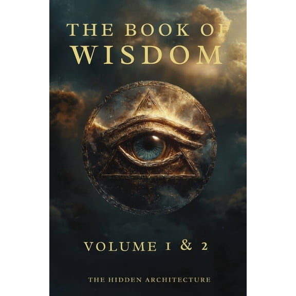 Book of Wisdom Volume 1 and 2: The Hidden Order Behind All Things, (Paperback)