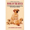 thumbnail image 1 of Pre-Owned Book of the Bitch: A Complete Guide to Understanding and Caring for Bitches (New Edition) (Paperback) 1860540236 9781860540233, 1 of 1