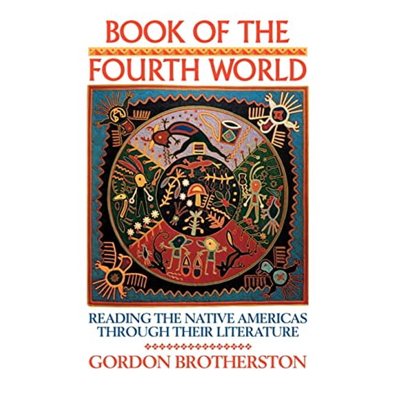 Pre-Owned Book of the Fourth World: Reading the Native Americas Through Their Literature (Paperback) 0521314933 9780521314930