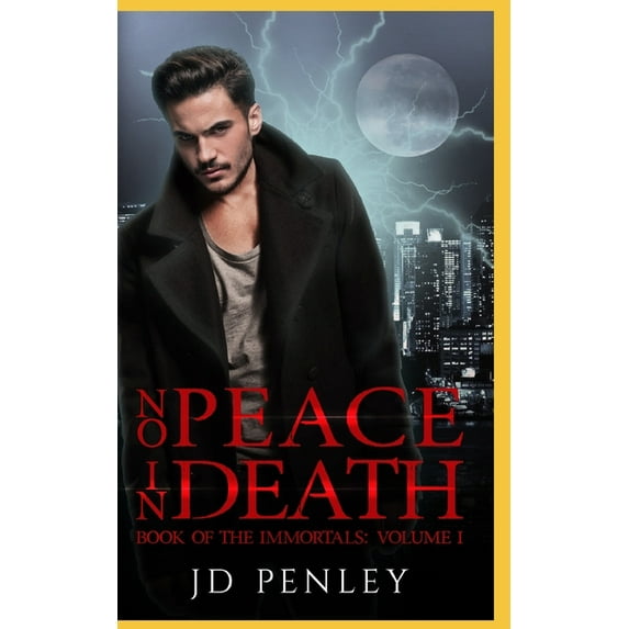Book of the Immortals: No Peace In Death: Book of The Immortals: Volume I (Paperback)