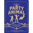 thumbnail image 1 of Pre-Owned The Book of the Party Animal: A Champions Guide to Party Skills, Pranks, and Mayhem Paperback Dan DiSorbo, Ben Applebaum, 1 of 1