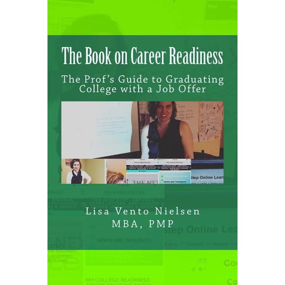 College and Career Readiness The Book on Career Readiness: The Prof's Guide to Graduating College with a Job Offer, Book 2, (Paperback)