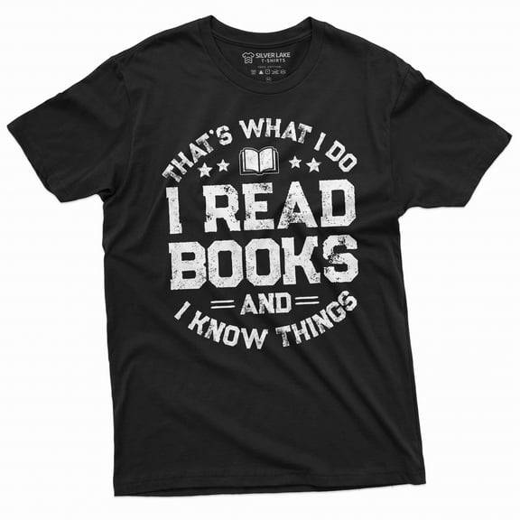 Book reading Tee shirt I read books and know things tee Christmas gift Birthday Gift tee (Large Black)