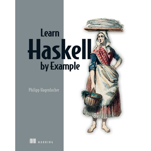 Bookcamp Learn Haskell by Example, (Paperback)