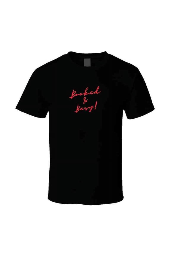 Booked And Busy T-Shirt - Make a Statement with Confidence!