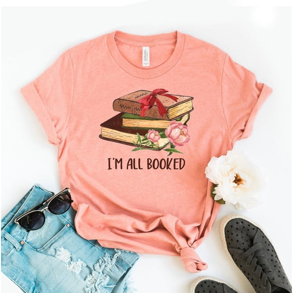 I'm All Booked Up T-shirt, Reading Shirt, Librarian Tee, Reader Top, Bookworm, Library Shirts, Booked T-shirt, Reading Shirt, Mom Shirt All Size S-5Xl