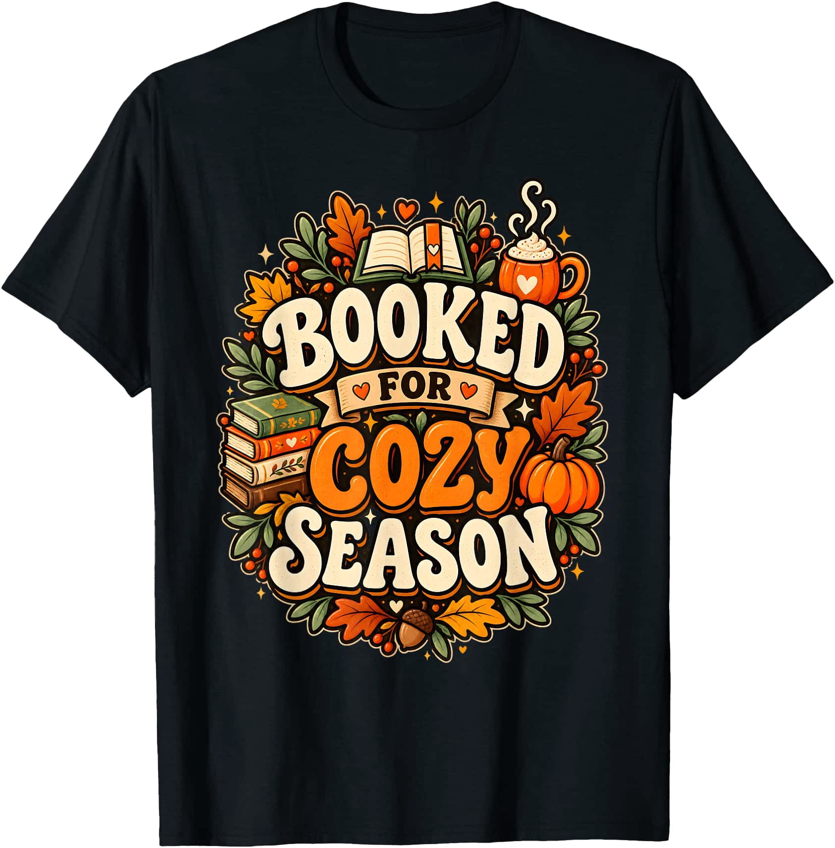 Booked for Cozy Season Fall Book Lover Autumn T-Shirt - Walmart.com