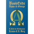 thumbnail image 1 of Bookends - Alpha & Omega : A Fable for All Seasons, 1 of 1