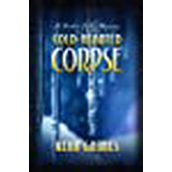 Booker Falls Mystery: Cold-Hearted Corpse: Booker Falls Mystery (Paperback)