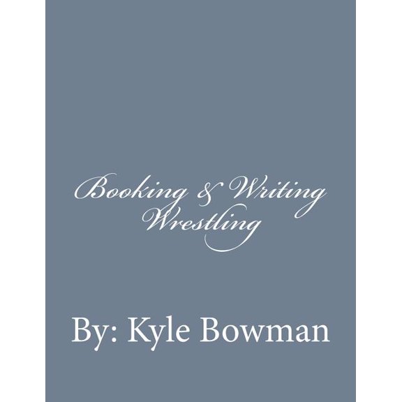 Booking & Writing Wrestling