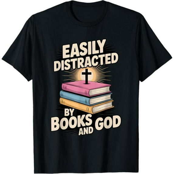 Bookish & Faith - Themed Art Tee,Tops Showcases "EASILY DISTRACTED BY BOOKS AND GOD" Text with Stack of Books Pattern,Round Neck Regular Fit T - shirts, Size(S - 5XL)