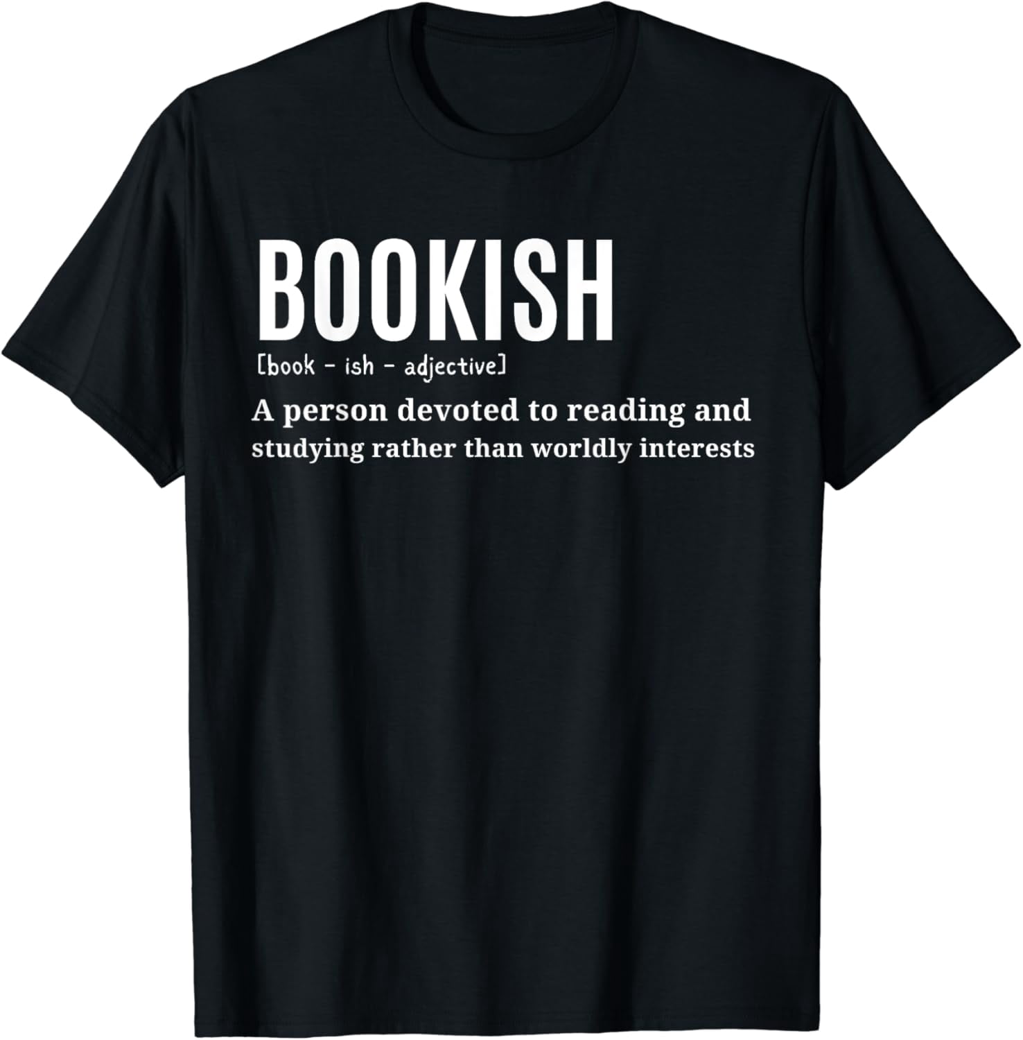 Bookish - Reading Bookworm Reader Bookish Definition T-Shirt - Walmart.com