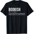 Bookish - Reading Bookworm Reader Bookish Definition T-Shirt - Walmart.com