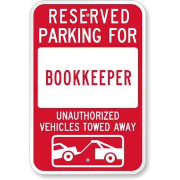 Bookkeeper Tow Away Weatherproof Metal Sign Size: 16 x 12 Inch