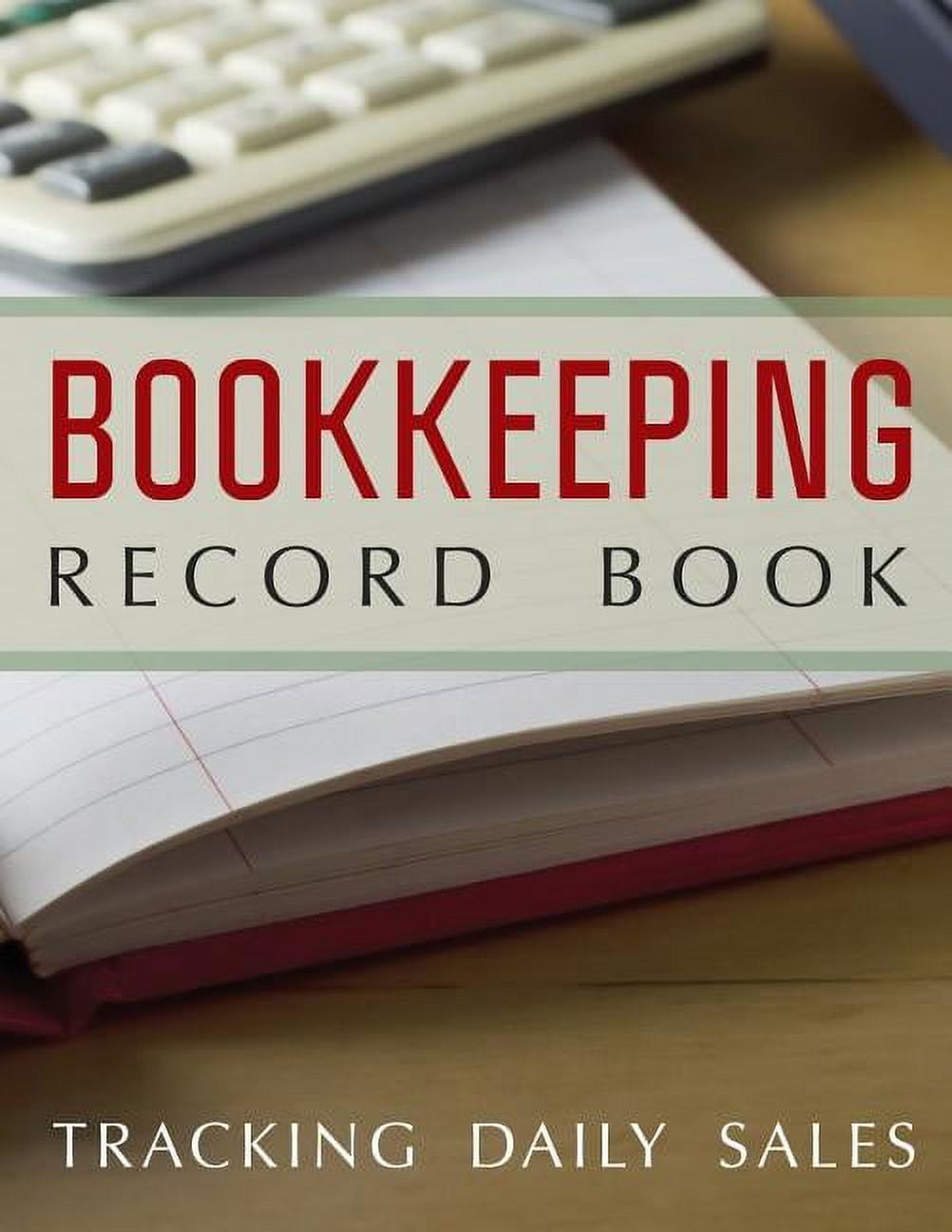 Bookkeeping Record Book Tracking Daily Sales (Paperback)