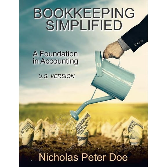 Bookkeeping Simplified: A Foundation in Accounting (U.S. Version)