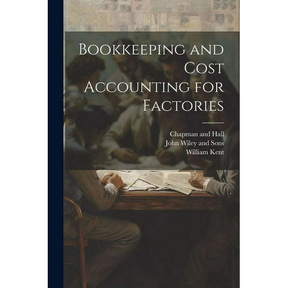 Bookkeeping and Cost Accounting for Factories (Paperback)