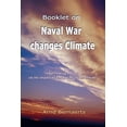 thumbnail image 1 of Booklet on Naval War changes Climate: A fascinating theory on the impact of naval warfare on climate (Paperback), 1 of 1