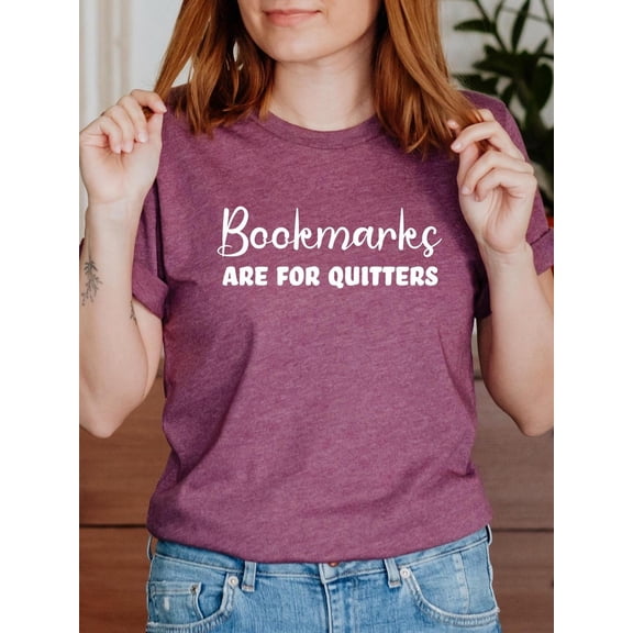 Bookmarks Are For Quitters Shirt - Book Lover Gift Tshirt All Size S-5XL