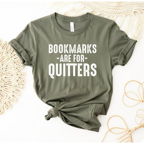 Bookmarks Are For Quitters T-shirt Reading Shirt Librarian Tee Literature Top Book Lover Gift Teacher Inspired Reader