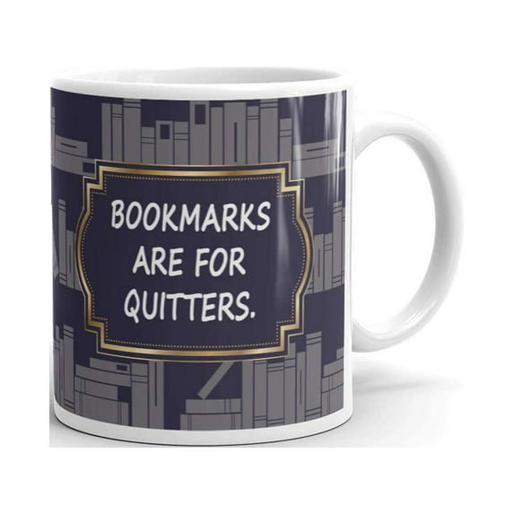 Bookmarks Are For QuittersFunny Coffee Tea Ceramic Mug Office Work Cup Gift