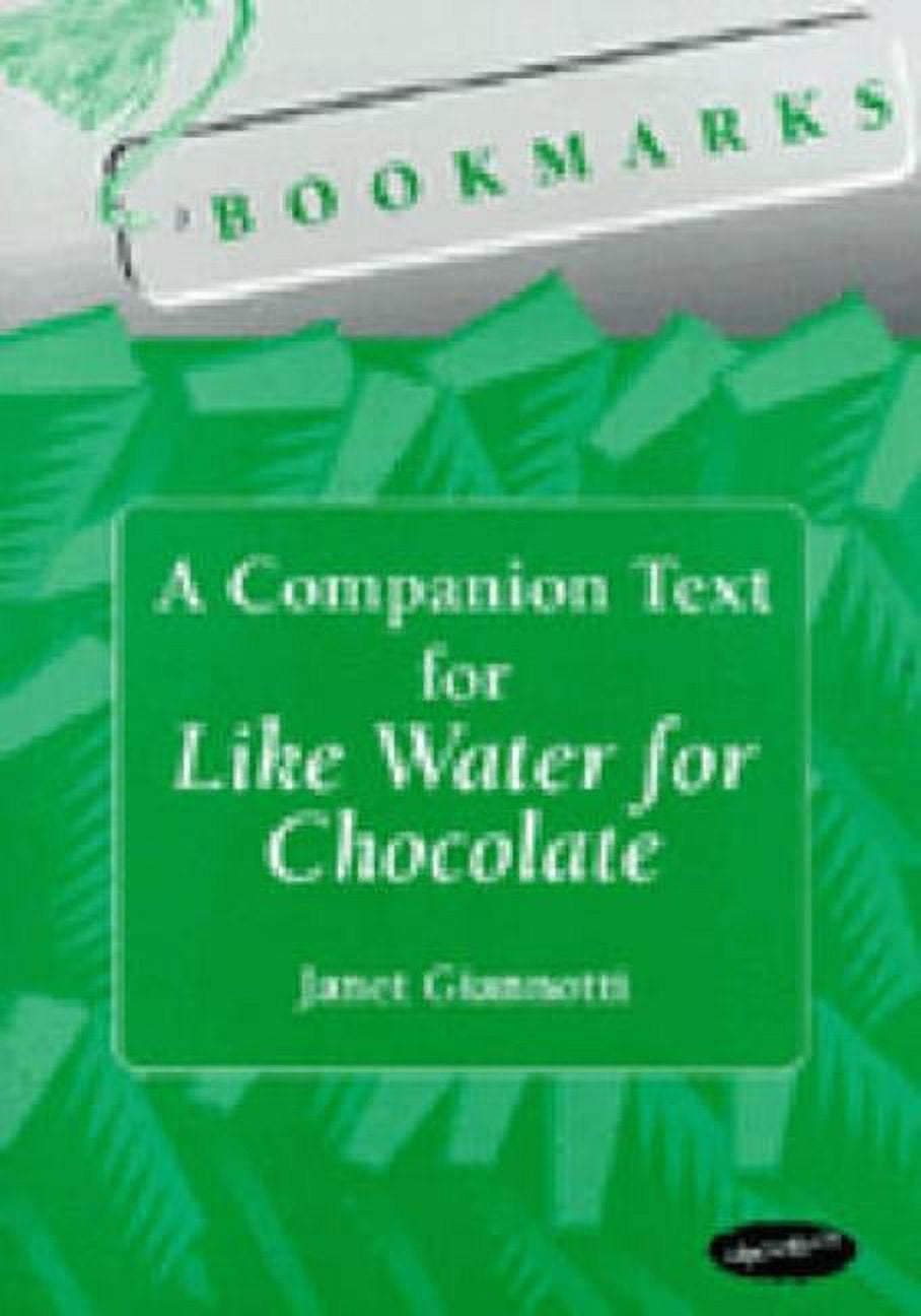 Bookmarks Bookmarks: A Companion Text for Like Water for Chocolate, (Paperback)