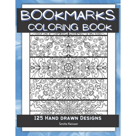 Bookmarks Coloring Book: 125 Hand Drawn Designs, (Paperback)