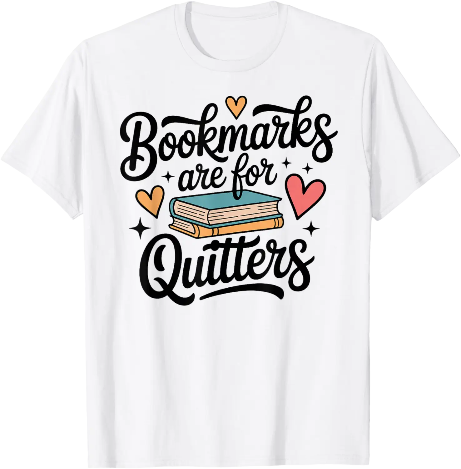 Bookmarks are for Quitters Librarian Library Reading T-Shirt - Walmart.com