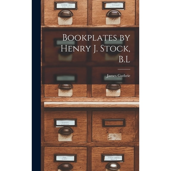 Bookplates by Henry J. Stock, B.L, (Hardcover)