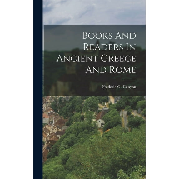 Books And Readers In Ancient Greece And Rome (Hardcover)