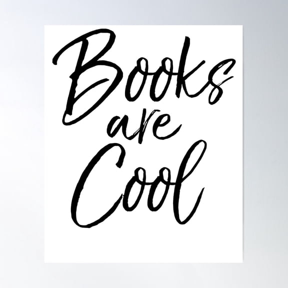 Books Are Cool Literature Quote Poster Wall Art, Modern Wall Decor For Living Room Bedroom, 8x12 UNFRAMED