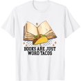 thumbnail image 1 of Books Are Just Word Tacos Funny Reading Bookworm Reader T-Shirt, 1 of 3