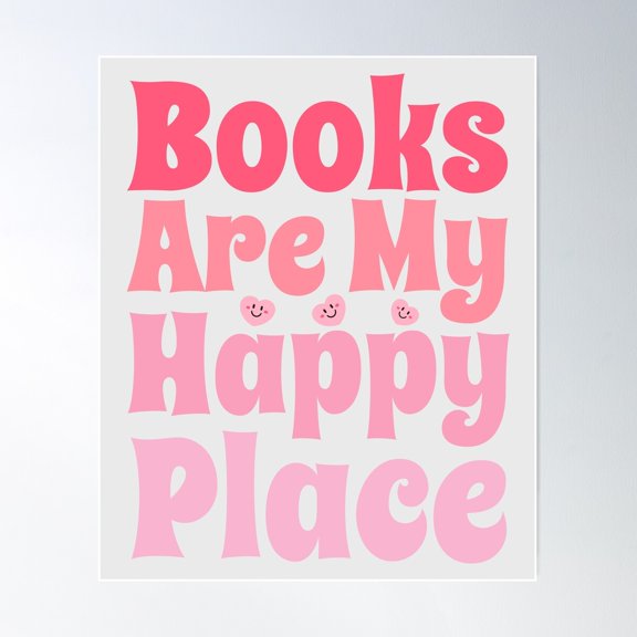 Books Are My Happy Place Quotes Sticker For Sale. Poster Wall Art, Modern Wall Decor For Living Room Bedroom, 12x18 UNFRAMED