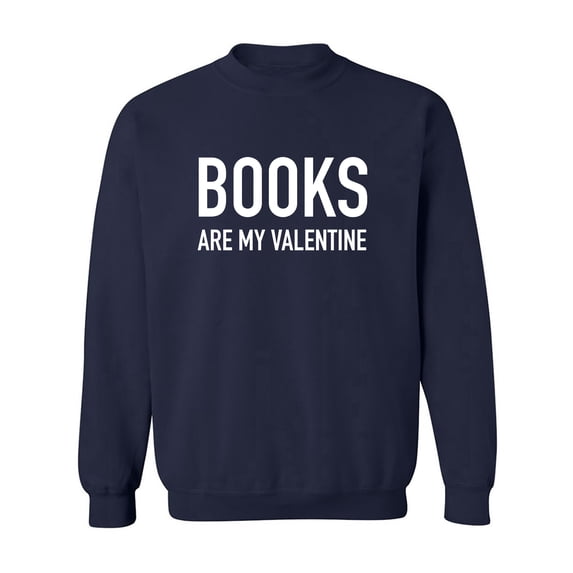 Books Are My Valentine Crewneck Sweatshirt
