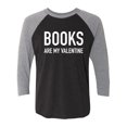 thumbnail image 1 of Books Are My Valentine Unisex 3/4 Sleeve Baseball Raglan Tee, 1 of 3